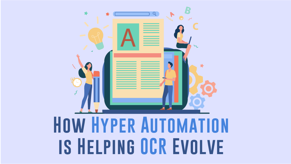 How Hyper Automation is Helping OCR Evolve