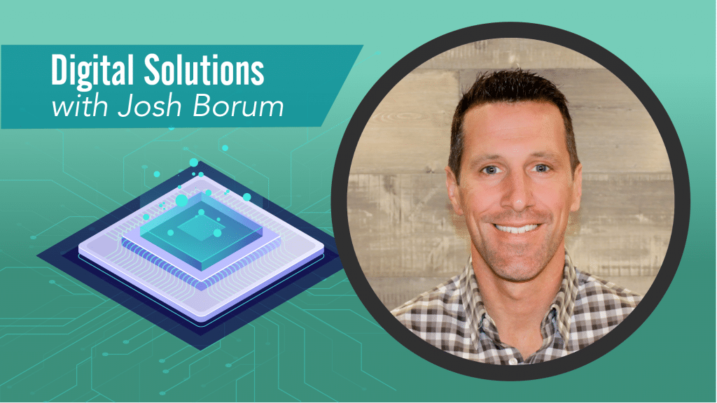Digital Solutions with Josh Borum