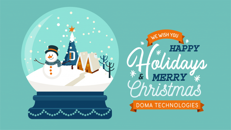 Snow Globe and Happy Holidays- DOMA Technologies